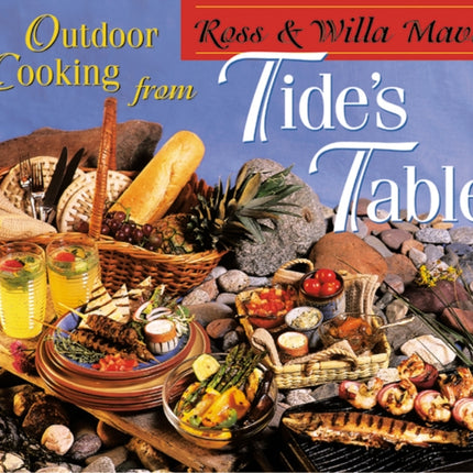 Outdoor Cooking from Tide's Table