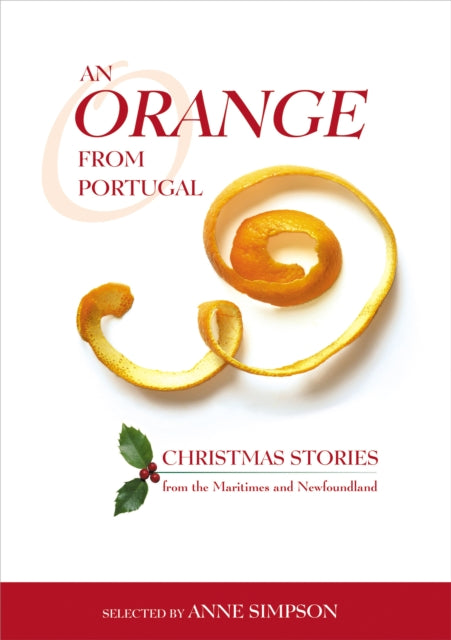 An Orange from Portugal: Christmas Stories from the Maritimes and Newfoundland