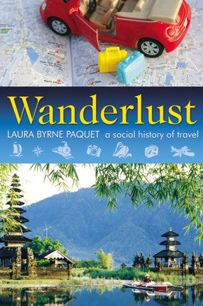 Wanderlust: A Social History of Travel