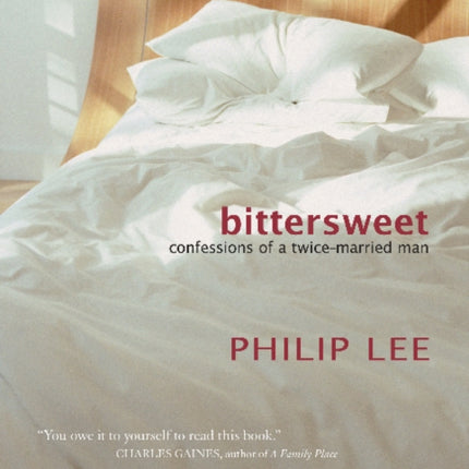 Bittersweet: Confessions of a Twice-Married Man