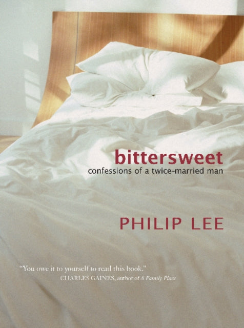 Bittersweet: Confessions of a Twice-Married Man