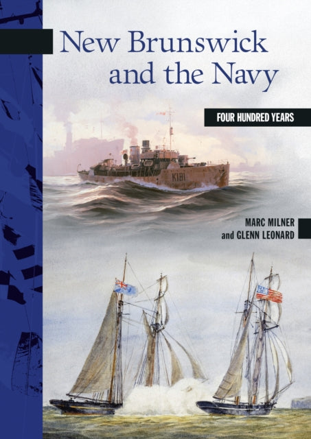 New Brunswick and the Navy: Four Hundred Years