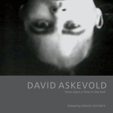 David Askevold: Once Upon a Time in the East