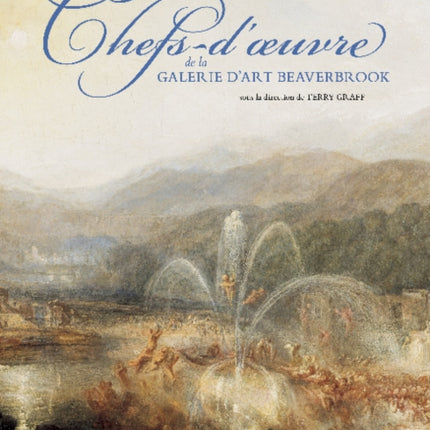 Chefs-d'oeuvre de la Galerie d'art Beaverbrook