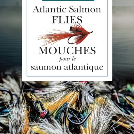 Atlantic Salmon Flies / Mouches pour le saumon atlantique