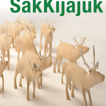 SakKijâjuk: Art and Craft from Nunatsiavut