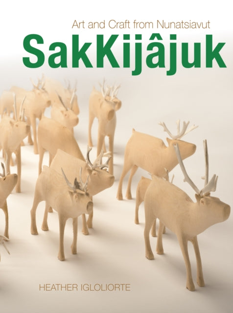 SakKijâjuk: Art and Craft from Nunatsiavut