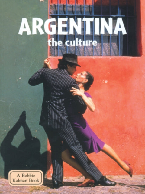 Argentina the Culture Lands Peoples  Cultures