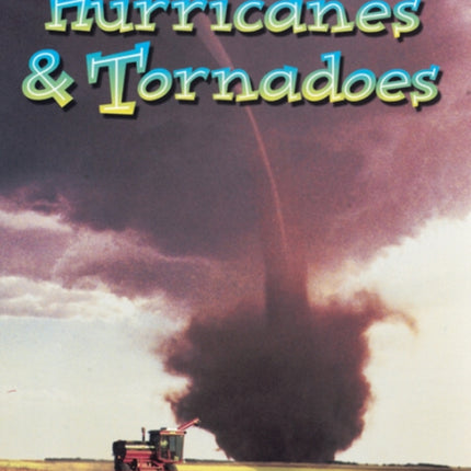 Hurricanes and Tornadoes Wonders of Our World Wonders of Our World S