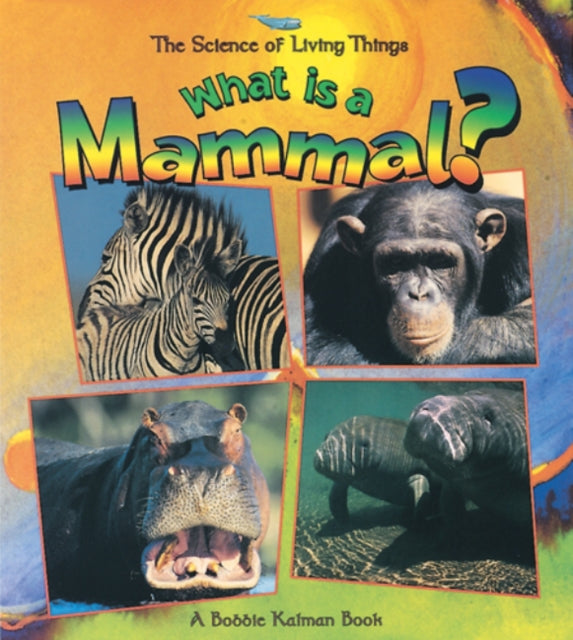 What is a Mammal Science of Living Things The