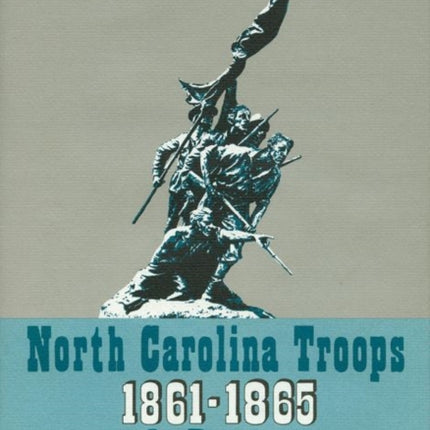 North Carolina Troops, 1861-1865: A Roster, Volume 1: Artillery