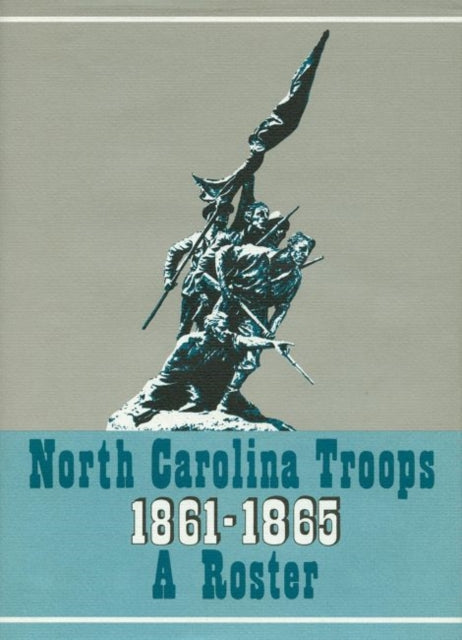 North Carolina Troops, 1861-1865: A Roster, Volume 2: Cavalry