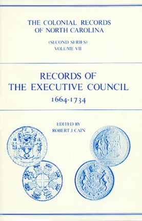 The Colonial Records of North Carolina Volume 7