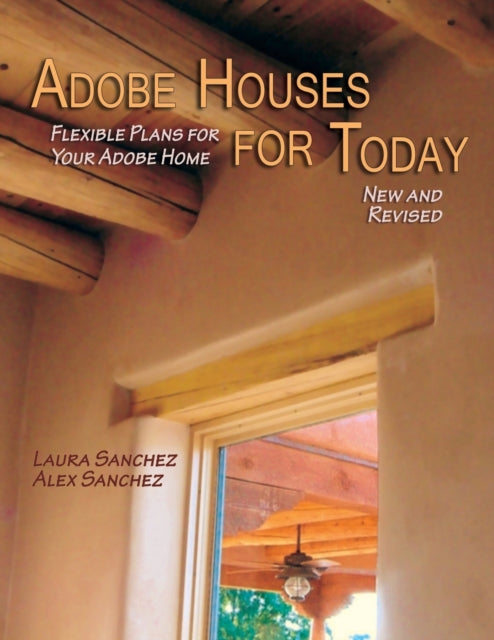 Adobe Houses for Today Flexible Plans for Your Adobe Home
