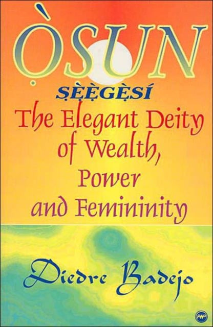 Osun Seegesi: The Elegant Deity of Wealth, Power and Femininity