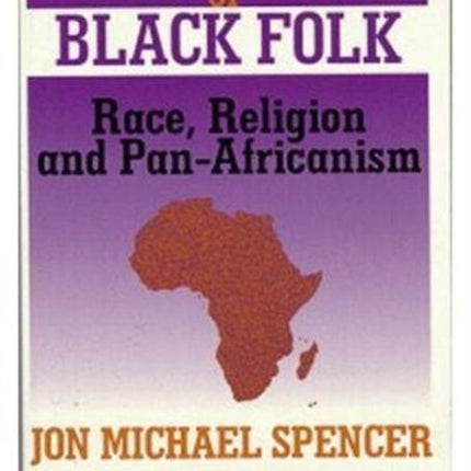 The Rhythms Of Black Folk: Race, Religion and Pan-Africanism