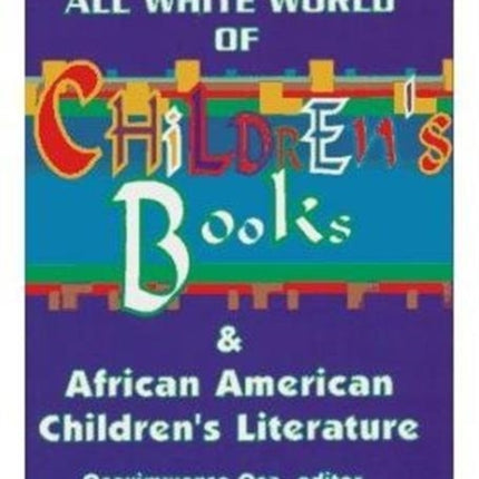 The All White World Of Children's Books: Books and African American Children's Literature