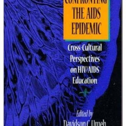 Confronting The Aids Epidemic: Cross-Cultural Perspectives on HIV/AIDS Education