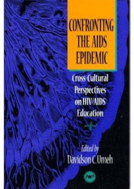 Confronting The Aids Epidemic: Cross-Cultural Perspectives on HIV/AIDS Education