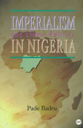 Imperialism And Ethnic Politics In Nigeria