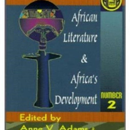 Mapping Intersections: African Literature and Africa's Development Vol. 2