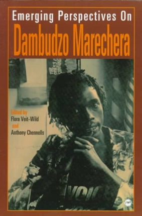 Emerging Perspectives On Dambudzo Marechera