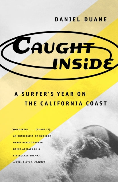 Caught inside: a Surfer's Year on the California Coast