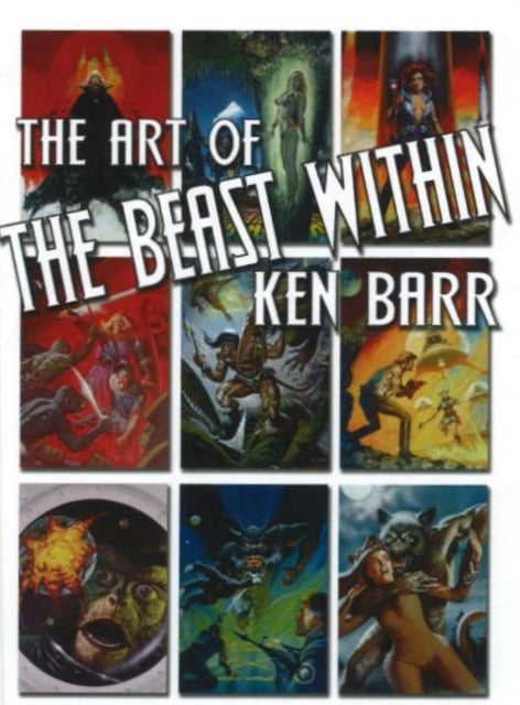 Beast Within: The Art of Ken Barr