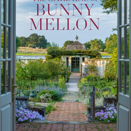 The Gardens of Bunny Mellon