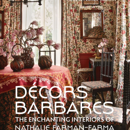 Décors Barbares: The Enchanting Interiors of Nathalie Farman-Farma