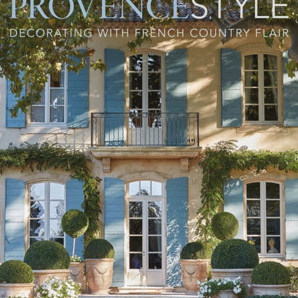 Provence Style: Decorating with French Country Flair