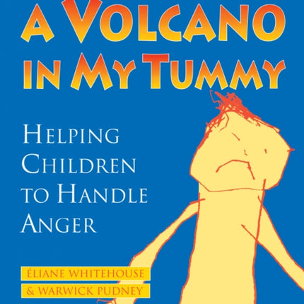 A Volcano in My Tummy: Helping Children to Handle Anger