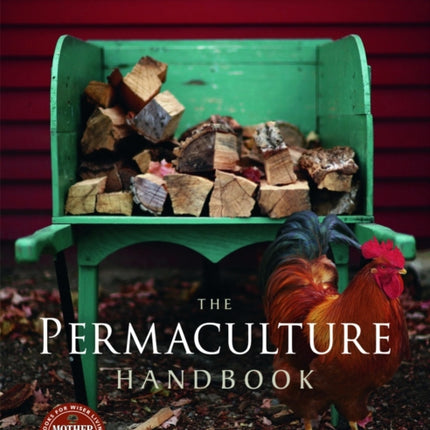 The Permaculture Handbook: Garden Farming for Town and Country