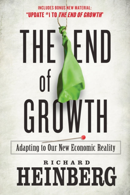 The End of Growth: Adapting to Our New Economic Reality