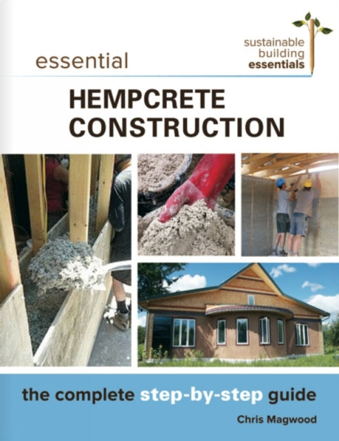 Essential Hempcrete Construction: The Complete Step-by-Step Guide