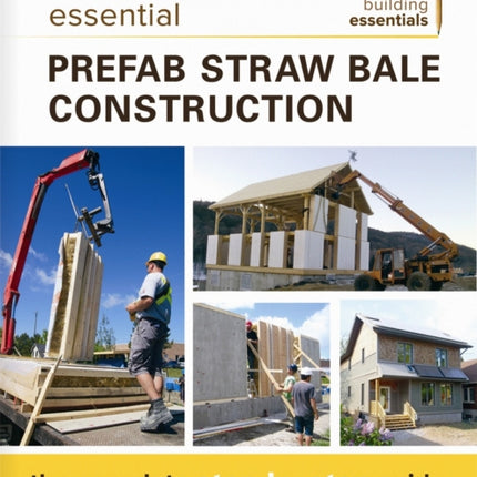 Essential Prefab Straw Bale Construction: The Complete Step-by-Step Guide