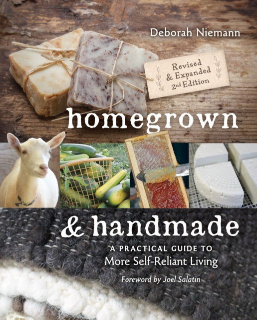 Homegrown & Handmade - 2nd Edition: A Practical Guide to More Self-reliant Living