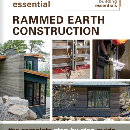 Essential Rammed Earth Construction: The Complete Step-by-Step Guide