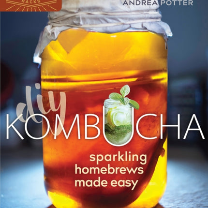 DIY Kombucha: Sparkling Homebrews Made Easy