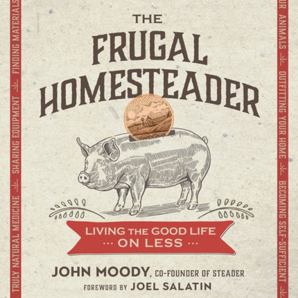 The Frugal Homesteader: Living the Good Life on Less