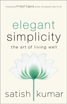 Elegant Simplicity: The Art of Living Well