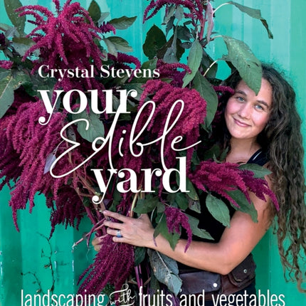 Your Edible Yard: Landscaping with Fruits and Vegetables