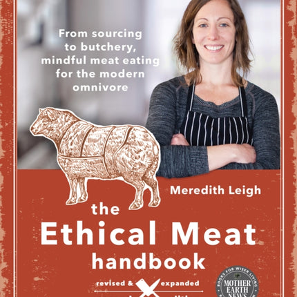 The Ethical Meat Handbook, Revised and Expanded 2nd Edition: From sourcing to butchery, mindful meat eating for the modern omnivore