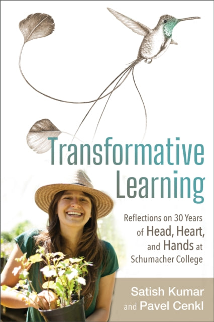 Transformative Learning: Reflections on 30 Years of Head, Heart, and Hands at Schumacher College