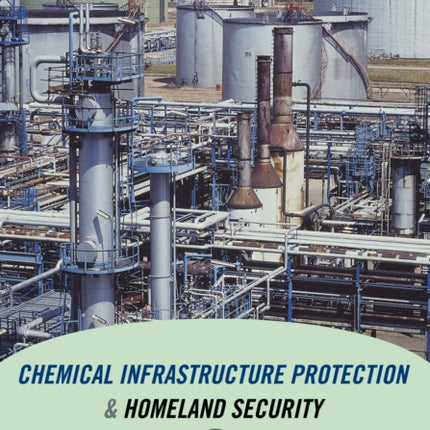 Chemical Infrastructure Protection and Homeland