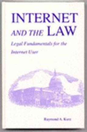 Internet and the Law: Legal Fundamentals for the Internet User