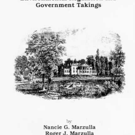 Property Rights: Understanding Government Takings and Environmental Regulation