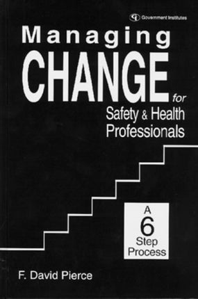 Managing Change for Safety  Health Professionals