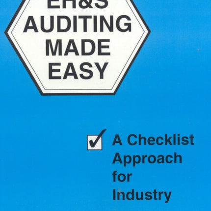 EH&S Auditing Made Easy: A Checklist Approach for Industry