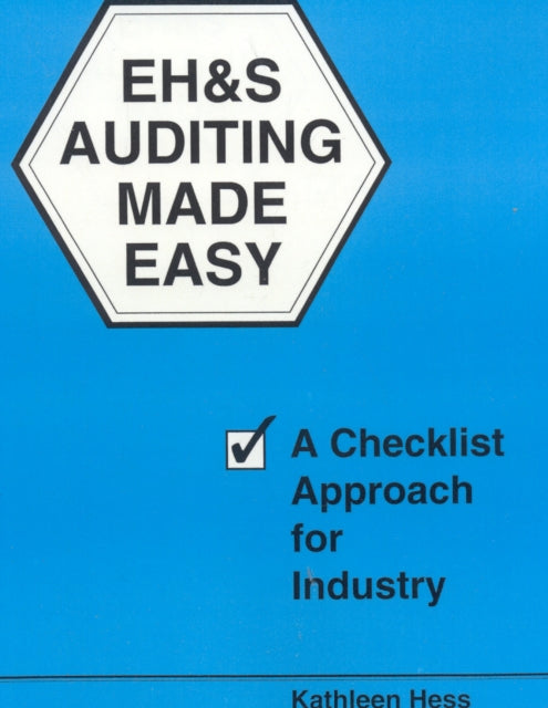 EH&S Auditing Made Easy: A Checklist Approach for Industry